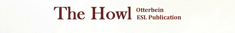 The Howl: Otterbein ESL Publication
