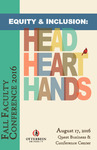 2016 Fall Faculty Conference: Equity & Inclusion: Head Heart Hands by Academic Affairs