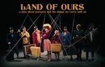 The 2022 Classroom Project: Land of Ours by Otterbein Theatre and Dance Department